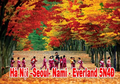 Du Lịch Hàn Quốc 5 Ngày 4 Đêm - Seoul- Nami - Everland  Bay (Vietjet Air)