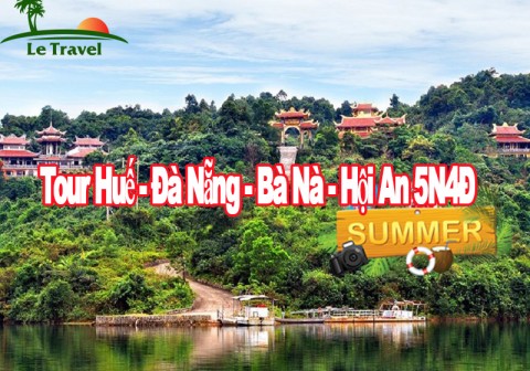 Du Lịch Huế - Đà Nẵng - Bà Nà - Hội An 5 Ngày 4 Đêm Hè  (Bay VietNam Airlines)