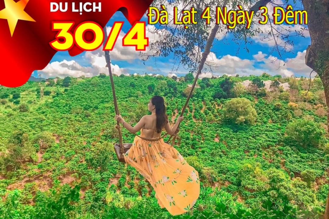 Du Lịch Đà Lạt 4 Ngày 3 Đêm Lễ 30/4-1/5