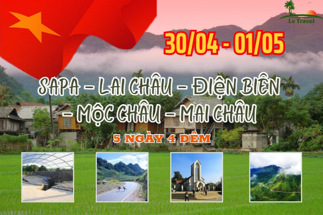Tour Sapa - Lai Châu - Điện Biên - Mộc Châu - Mai Châu 5N4Đ Lễ 30/4-1/5/2024