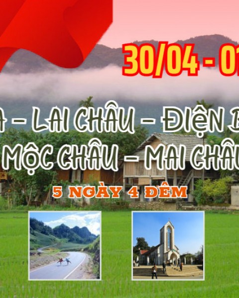 Tour Sapa - Lai Châu - Điện Biên - Mộc Châu - Mai Châu 5N4Đ Lễ 30/4-1/5/2024