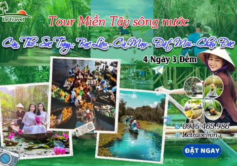 Tour  Cần Thơ - Sóc Trăng - Bạc Liêu - Cà Mau - Đất Mũi - Châu Đốc 4 Ngày 3 Đêm 