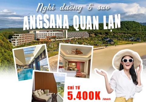 TOUR ANGSANA QUAN LẠN – CHECKIN RESORT 5 SAO 3 NGÀY 2 ĐÊM