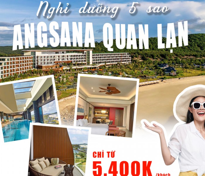 TOUR ANGSANA QUAN LẠN – CHECKIN RESORT 5 SAO 3 NGÀY 2 ĐÊM