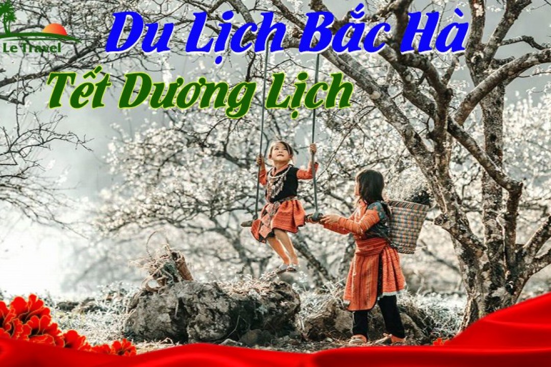 Du Lịch Bắc Hà 3 Ngày 2 Đêm Tết Dương Lịch 2025