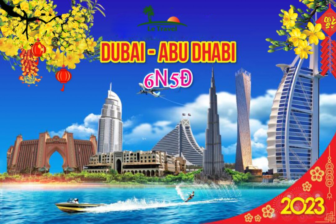 Du Lịch Dubai 6 Ngày 5 Đêm Tết Âm Lịch 2024 (Bay Hàng Không  Emirates 5*)