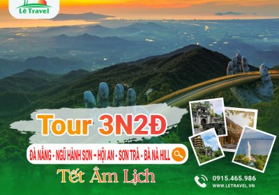 Tour Du Lịch Đà Nẵng 3 Ngày 2 Đêm Tết Âm Lịch 2025