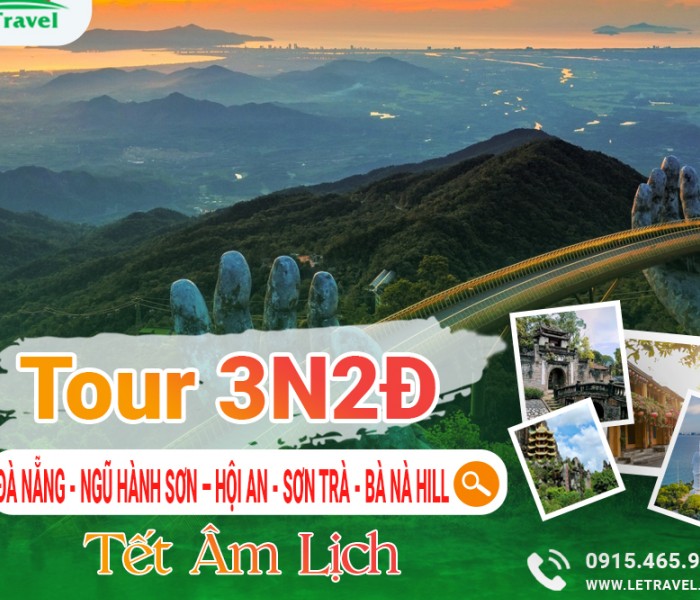 Tour Du Lịch Đà Nẵng 3 Ngày 2 Đêm Tết Âm Lịch 2025