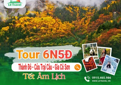 Tour Thành Đô - Cửu Trại Câu - Gia Cô Sơn 6N5Đ TẾT ÂM LỊCH