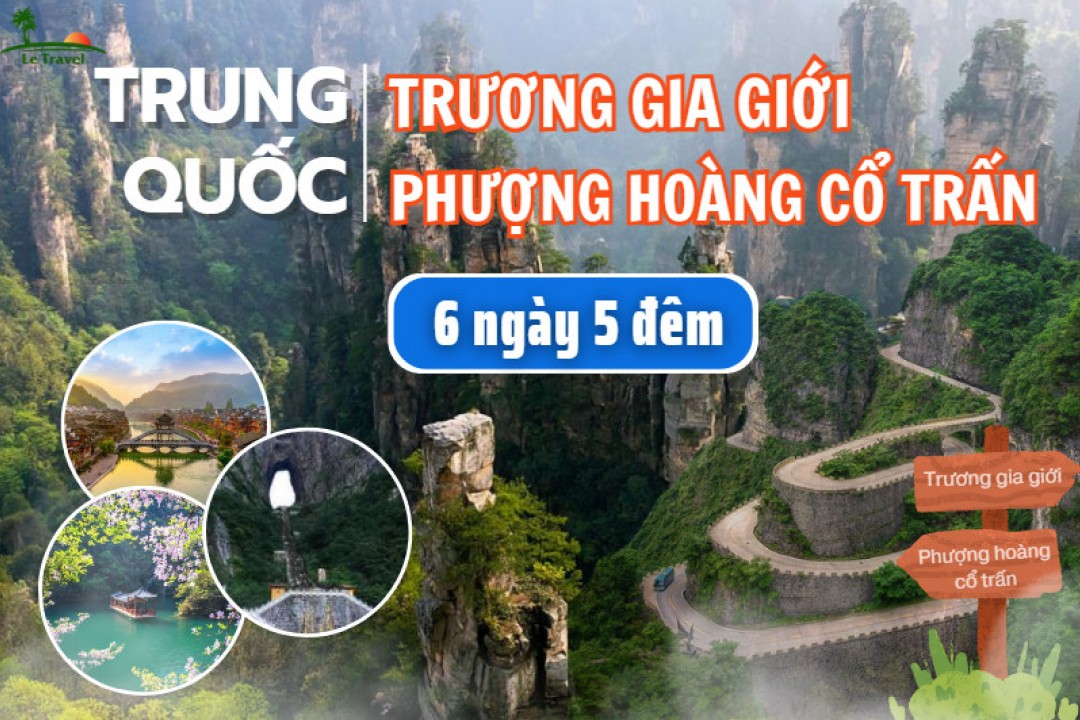 Tour Trương Giơ Giới - Phượng Hoàng Cổ Trấn 6 Ngày 5 Đêm (Bay thẳng Vietjet Air)