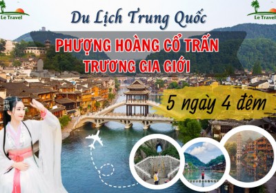 Tour Du Lịch Trương Gia Giới - Phượng Hoàng Cổ Trấn 5 Ngày 4 Đêm Tết Dương Lịch (Bay thẳng Vietjet Air )