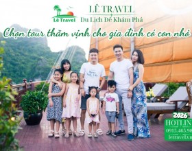 Bí quyết chọn tour thăm vịnh cho gia đình có con nhỏ để bé khỏe cả nhà vui