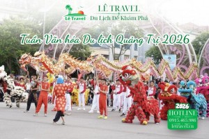 Lịch trình trải nghiệm Tuần Văn hóa Du lịch Quảng Trị 2026 rực rỡ sắc màu