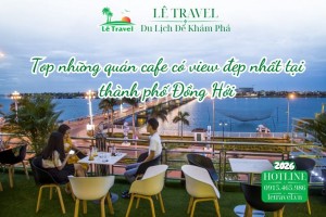Top những quán cafe có view đẹp nhất tại thành phố Đồng Hới