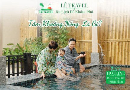 Tắm Khoáng Nóng Là Gì? Liều Thuốc Tự Nhiên Giúp Bạn Thư Giãn Cơ Thể
