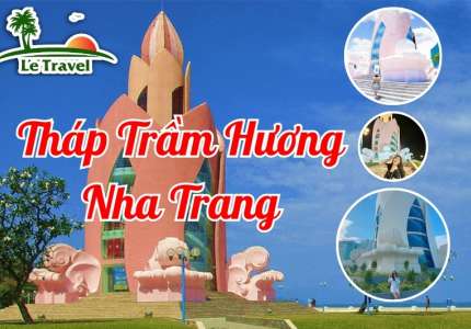 Chiêm ngưỡng kiến trúc tinh xảo của Tháp Trầm Hương Nha Trang