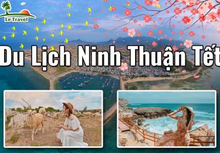 Du lịch Ninh Thuận dịp Tết có gì thú vị
