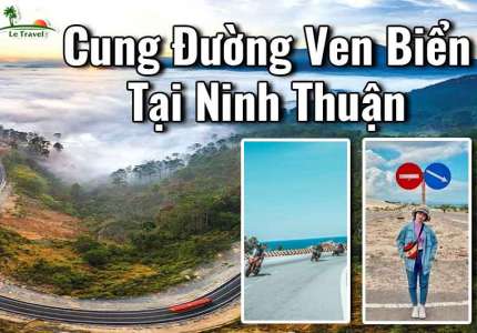 Top 5 cung đường ven biển đậm chất Phượt tại Ninh Thuận