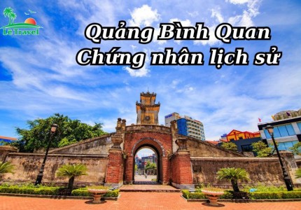 Quảng Bình Quan – Biểu tượng lịch sử oai hùng