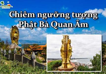 Du lịch Quy Nhơn chiêm ngưỡng tượng Phật Bà Quan Âm