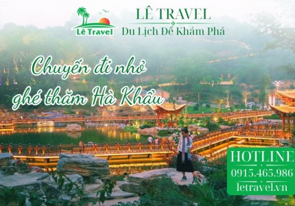 Du lịch Hà Khẩu - Chuyến đi nhỏ qua biên giới mà tôi không ngờ lại hay đến thế