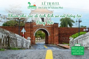 Khám phá các di tích lịch sử nổi tiếng tại Đồng Hới