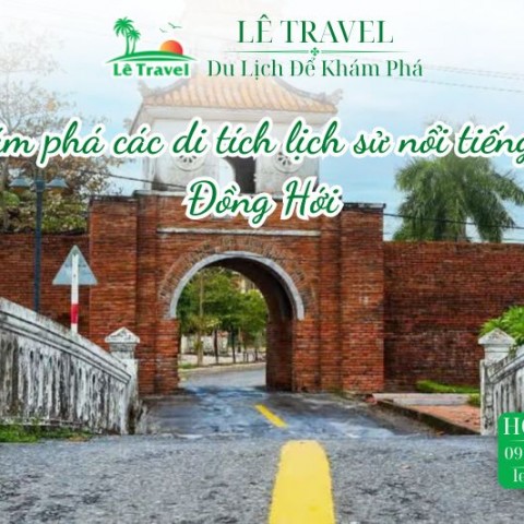Khám phá các di tích lịch sử nổi tiếng tại Đồng Hới