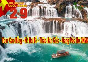 Tour Du Lịch Cao Bằng - Hồ Ba Bể - Thác Bản Giốc - Hang Pác Bó 3 Ngày 2 Đêm 2-9-2023
