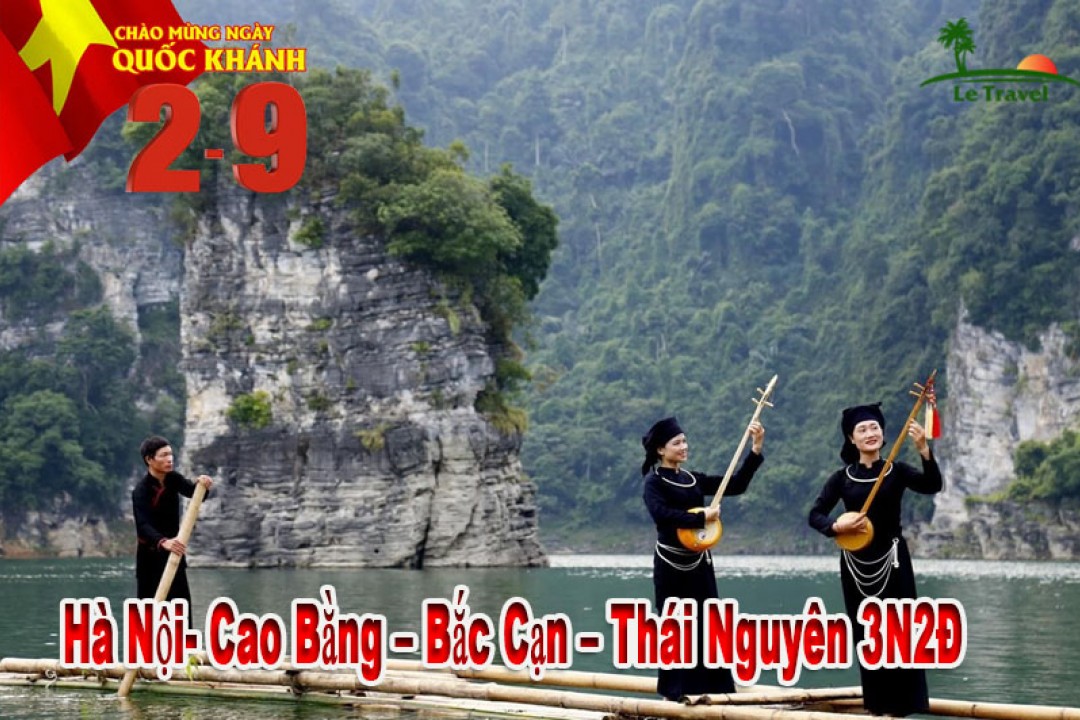 Du Lịch Cao Bằng – Bắc Cạn – Thái Nguyên 3 Ngày 2 Đêm 2/9/2023