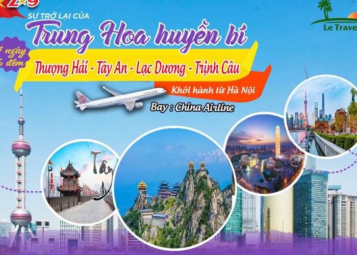 Tour Thượng Hải - Tây An - Lạc Dương - Trịnh Câu 7 Ngày 6 Đêm 2/9/2023