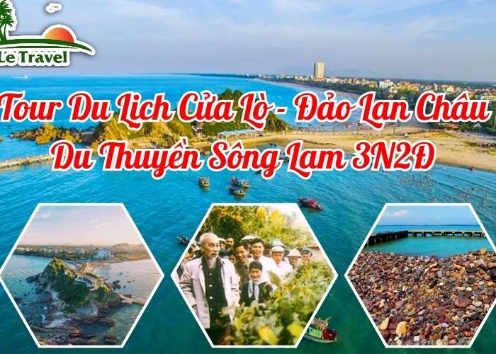 Tour Du Lịch Cửa Lò - Đảo Lan Châu - Du Thuyền Sông Lam 3N2Đ