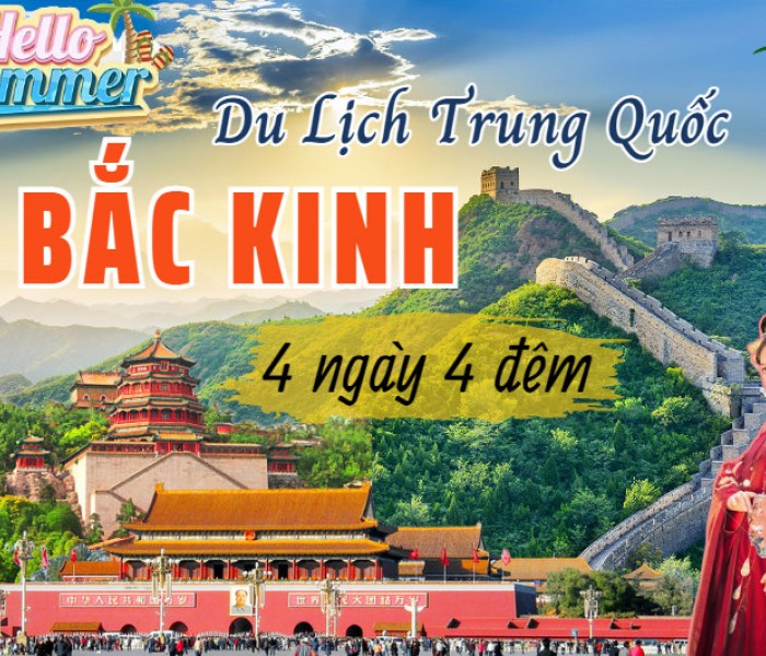 Tour Du Lịch Bắc Kinh 4 Ngày 4 Đêm Từ Hà Nội