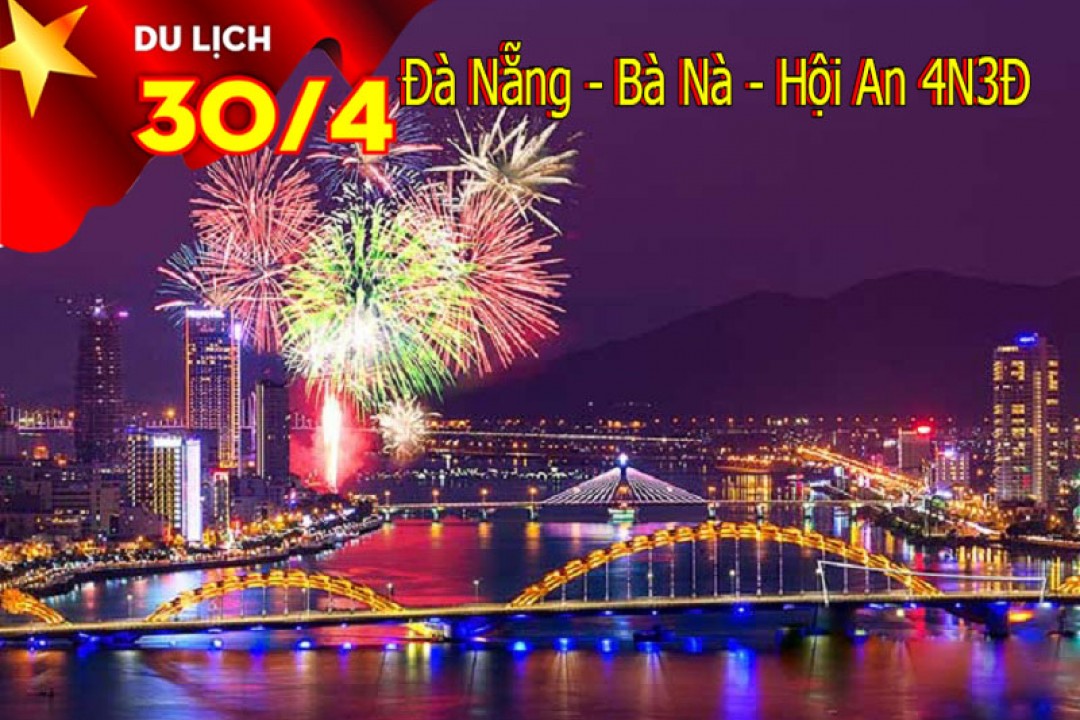 Tour Đà Nẵng - Bà Nà -  Hội An 4 Ngày 3 Đêm Lễ 30/4-1/5