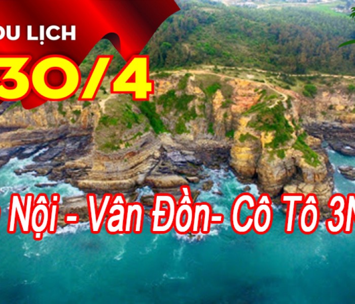 Tour Du Lịch Vân Đồn – Cô Tô 3 Ngày 2 Đêm Lễ 30/4-1/5/2024