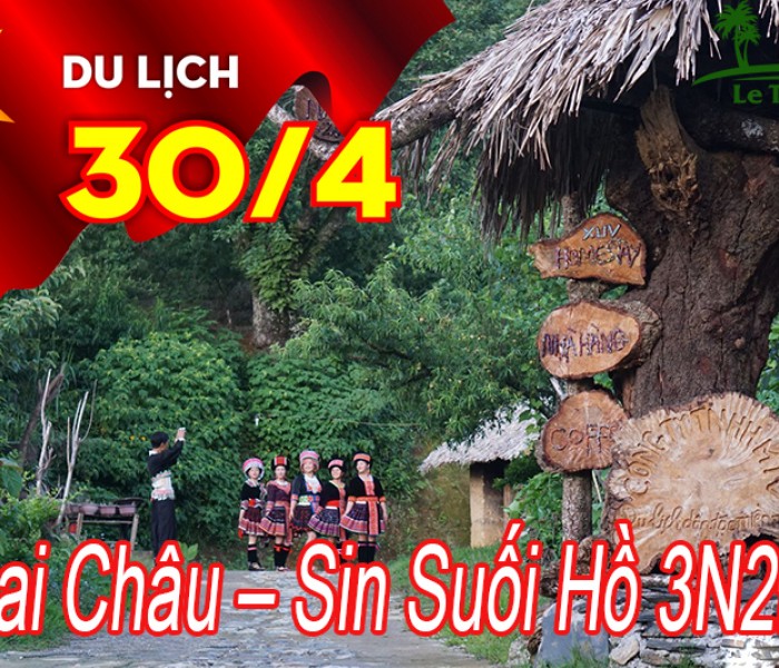 Tour Lai Châu – Sin Suối Hồ 3 ngày 2 Đêm Lễ 30/4-1/5 Dành Cho Khách Đoàn