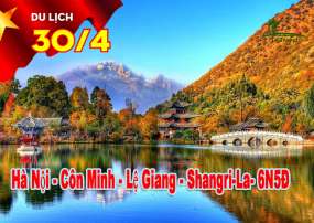 Tour Côn Minh - Lệ Giang - Shangri-La 6 Ngày 5 Đêm Lễ 30/4-1/5/2023 Bằng Đường Bộ