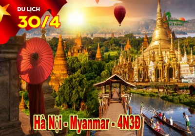 Tour Du Lịch Myanmar 4 Ngày 3 Đêm Lễ 30/4-1/5/2024