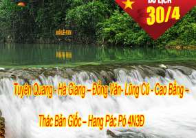 Tour Tuyên Quang- Hà Giang- Cao Bằng 4 Ngày 3 Đêm Lễ 30/4-1/5/2023