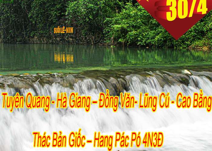 Tour Tuyên Quang- Hà Giang- Cao Bằng 4 Ngày 3 Đêm Lễ 30/4-1/5/2022
