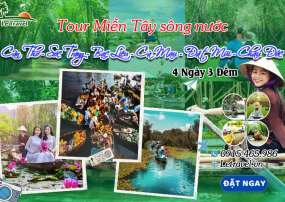 Tour  Cần Thơ - Sóc Trăng - Bạc Liêu - Cà Mau - Đất Mũi - Châu Đốc 4 Ngày 3 Đêm 