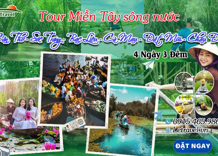 Tour  Cần Thơ - Sóc Trăng - Bạc Liêu - Cà Mau - Đất Mũi - Châu Đốc 4 Ngày 3 Đêm 