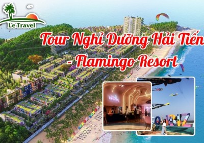 Tour Nghỉ Dưỡng Hải Tiến - Flamingo Resort 2 Ngày 1 Đêm