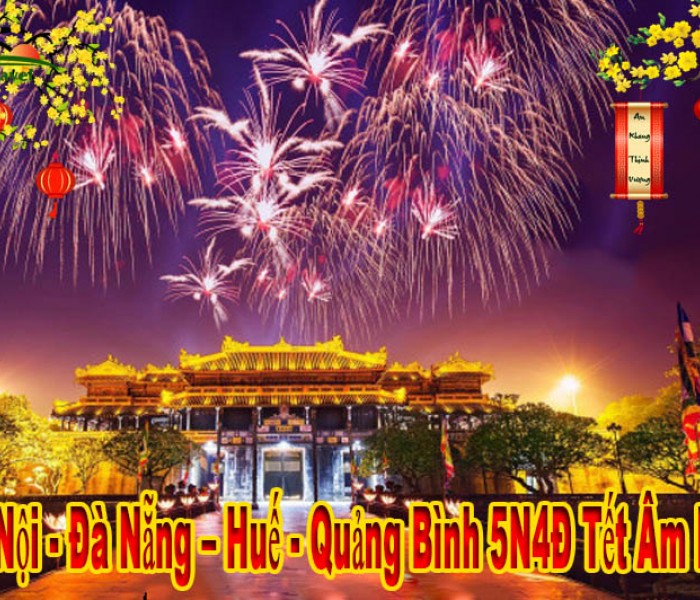 Tour Đà Nẵng – Huế - Quảng Bình 5 Ngày 4 Đêm Tết ÂM Lịch 2024