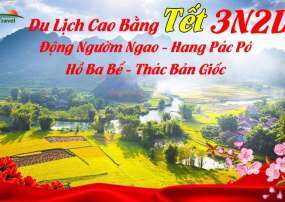 Tour Cao Bằng - Hồ Ba Bể - Thác Bản Giốc- Động Ngườm Ngao - Hang Pác Pó 3 Ngày Tết 2022