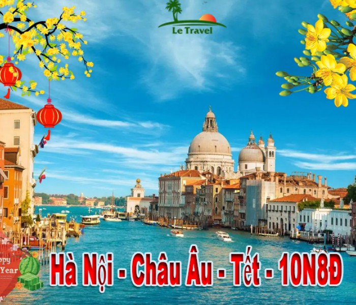 Tour Du Lịch Châu Âu 10 Ngày 9 Đêm Tết Âm Lịch Pháp - Thụy Sỹ - Ý - Vatican