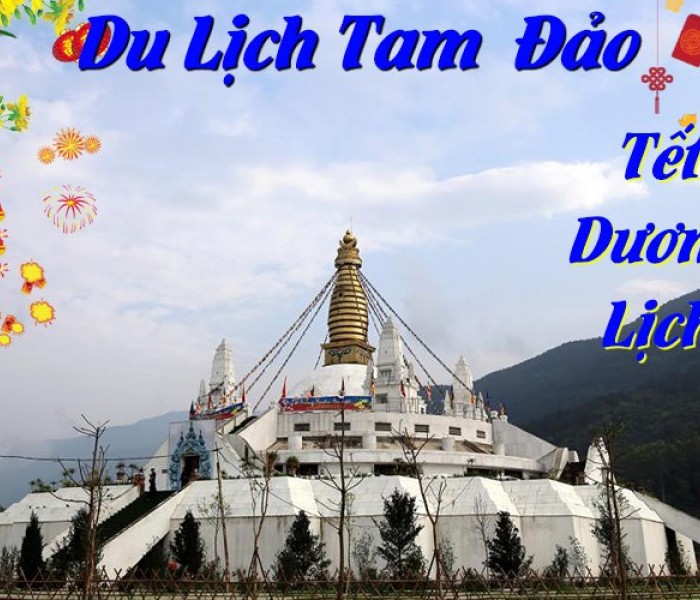 Du Lịch Tam Đảo 2 Ngày 1 Đêm Tết Dương Lịch 2024