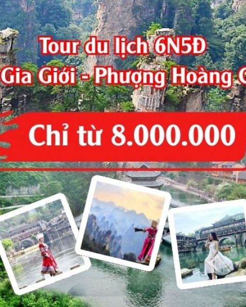 Tour du lịch Trương Gia Giới - Phượng Hoàng Cổ Trấn 6 ngày 5 đêm 2025
