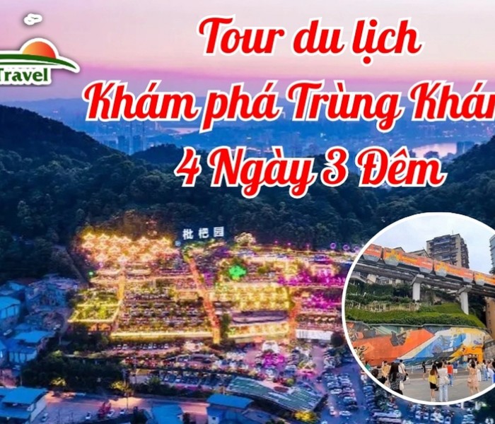 Tour du lịch Khám phá Trùng Khánh 4 Ngày 3 Đêm